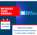 Microgeo Flash Webinar: FARO Holo Builder, documenta le fasi di cantiere in modo rapido e integrato