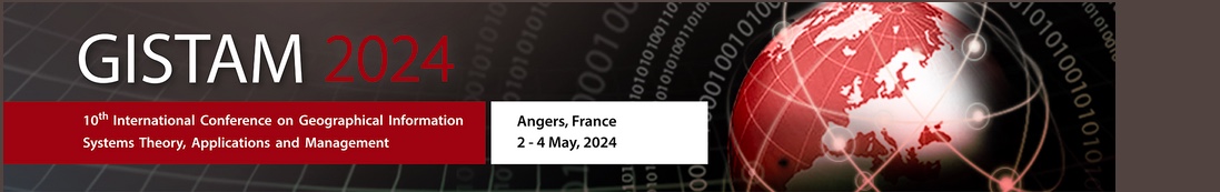 2 - 4 May  2024 Angers (France), GISTAM 2024 International Conference on GIS Theory, Applications and Management