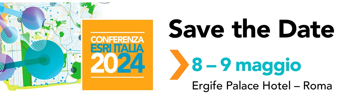 8 - 9 maggio 2024, Roma - Conferenza Esri Italia 2024