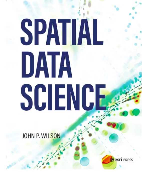 Esri pubblica un nuovo libro che esplora come la Spatial Data Science aiuti a comprendere i dati e fare previsioni