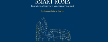 Smart Roma: un viaggio nella trasformazione digitale e umana della Capitale 