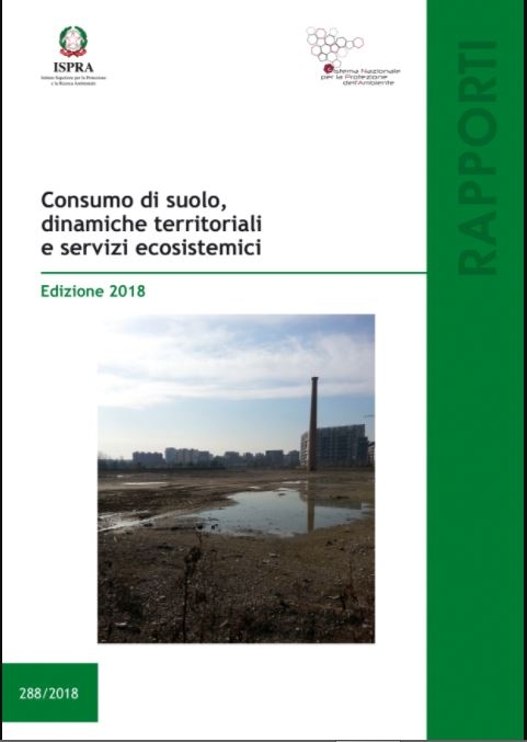Presentazione del Rapporto Nazionale sul Consumo di Suolo 2018